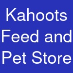 Kahoots Feed and Pet Store