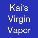 Kai's Virgin Vapor