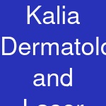 Kalia Dermatology and Laser Center