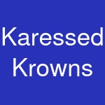 Karessed Krowns