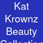 Kat Krownz Beauty Collection