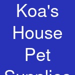 Koa's House Pet Supplies