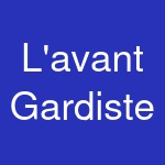 L'avant Gardiste