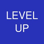 LEVEL UP