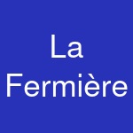 La Fermière