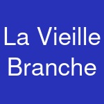 La Vieille Branche