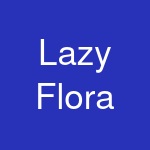 Lazy Flora