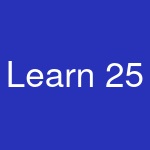 Learn 25