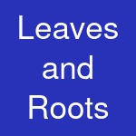 Leaves and Roots