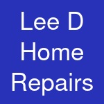 Lee D Home Repairs