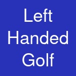 Left Handed Golf