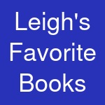 Leigh's Favorite Books