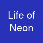 Life of Neon