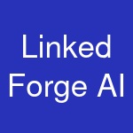 Linked Forge AI