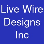 Live Wire Designs Inc