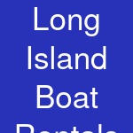 Long Island Boat Rentals