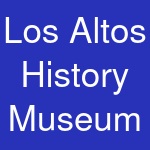 Los Altos History Museum