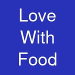 Love With Food