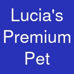 Lucia's Premium Pet