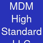 MDM High Standard LLC