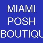 MIAMI POSH BOUTIQUE