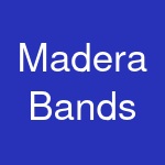 Madera Bands