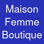 Maison Femme Boutique