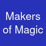 Makers of Magic