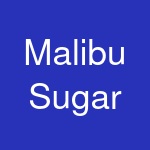 Malibu Sugar