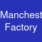 Manchester Factory