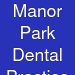 Manor Park Dental Practice