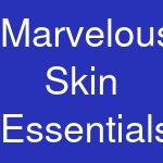 Marvelous Skin Essentials