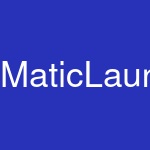 MaticLaunch