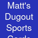 Matt's Dugout Sports Cards & Memorabilia