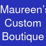 Maureen’s Custom Boutique