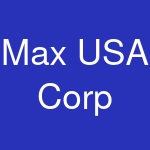 Max USA Corp