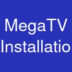 MegaTV Installations