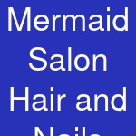 Mermaid Salon Hair and Nails
