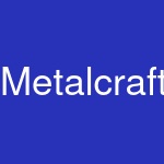 Metalcraft