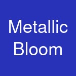 Metallic Bloom