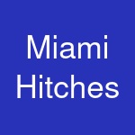 Miami Hitches