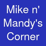 Mike n' Mandy's Corner