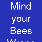 Mind your Bees Wraps