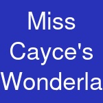 Miss Cayce's Wonderland