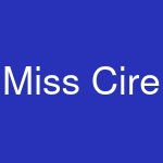 Miss Cire