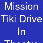 Mission Tiki Drive In Theatre