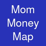 Mom Money Map