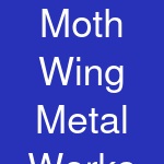 Moth Wing Metal Works