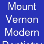 Mount Vernon Modern Dentistry