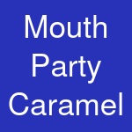 Mouth Party Caramel